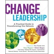 Jossey-Bass Education: Change Leadership: A Practical Guide to Transforming Our Schools (Paperback)
